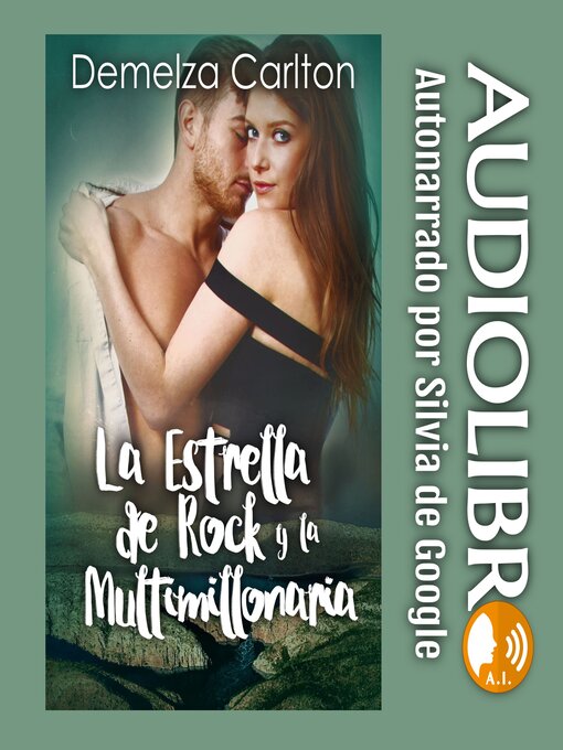 Title details for La Estrella de Rock y la Multimillonaria by Demelza Carlton - Available